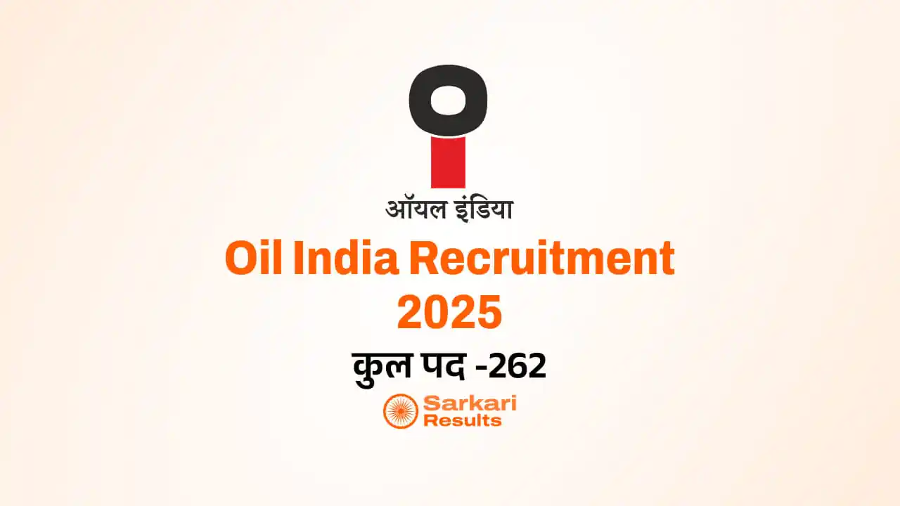 Oil India Recruitment 2025: ऑयल इंडिया लिमिटेड में ग्रेड III, V और VII के 262 पदों पर भर्ती! 10वीं पास से ग्रेजुएट्स तक के लिए अवसर
