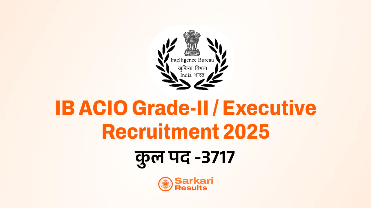 IB ACIO Grade-II / Executive Recruitment 2025