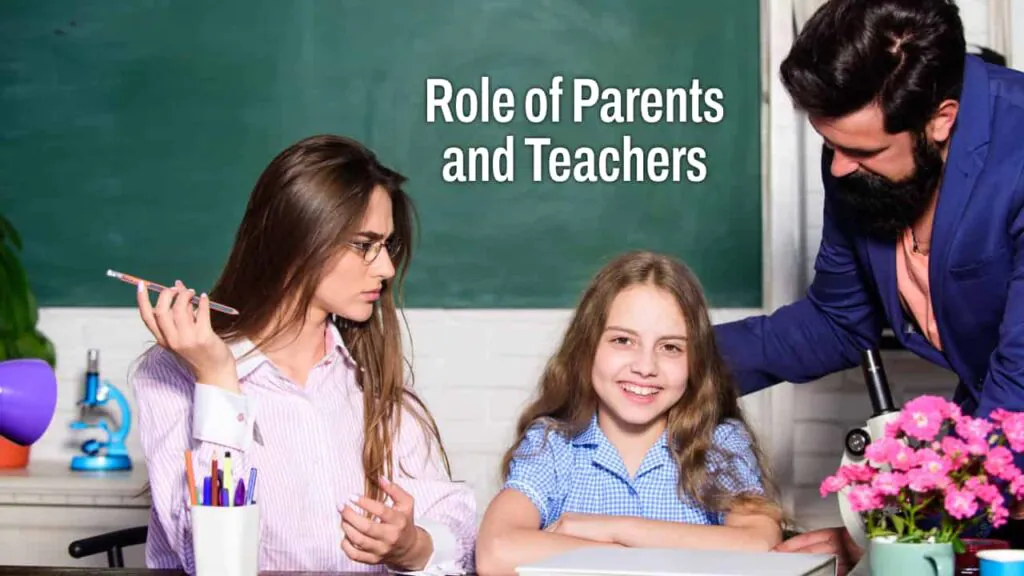 Role of Parents and Teachers)